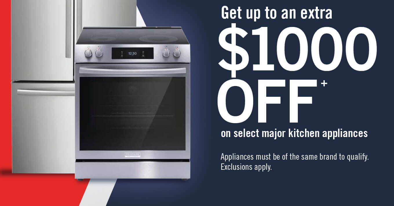 Get up to an extra $1000 off on select major kitchen appliances.