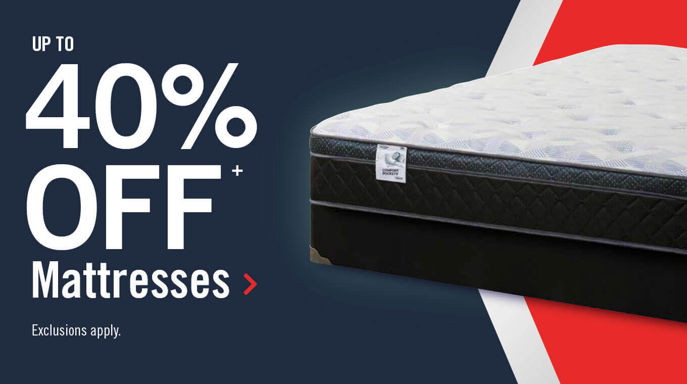 Up to 40 off mattresses.
