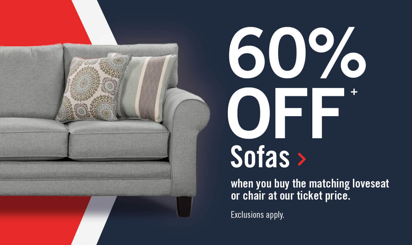 60% off sofas whey you buy the matching loveseat or matching chair.