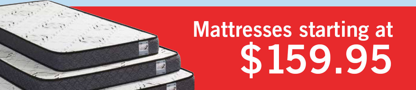 Mattresses starting at $159.95.