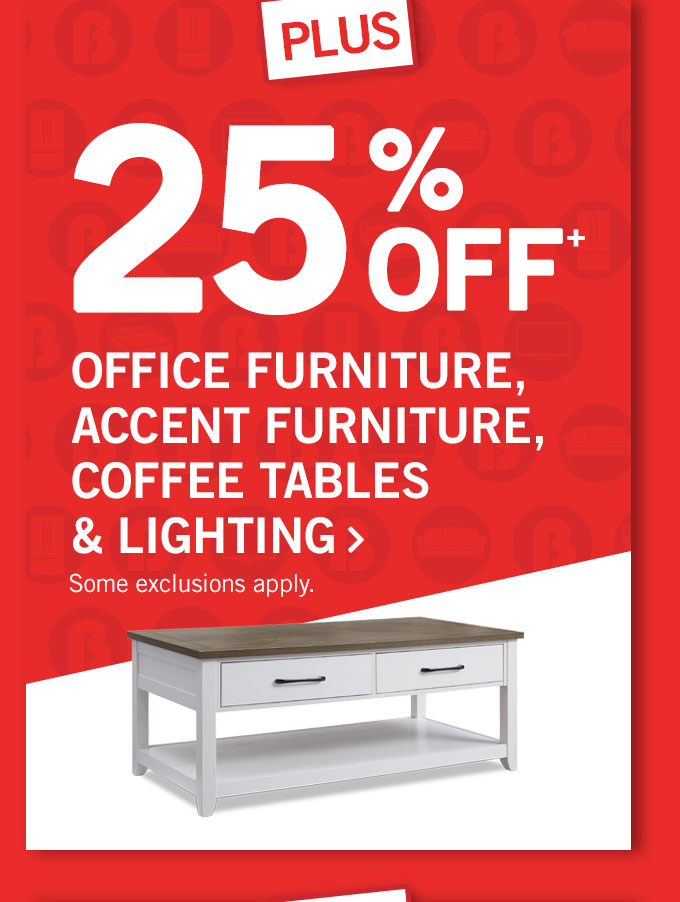 25% off offece furniture, accent furniture, coffee table and lighting
