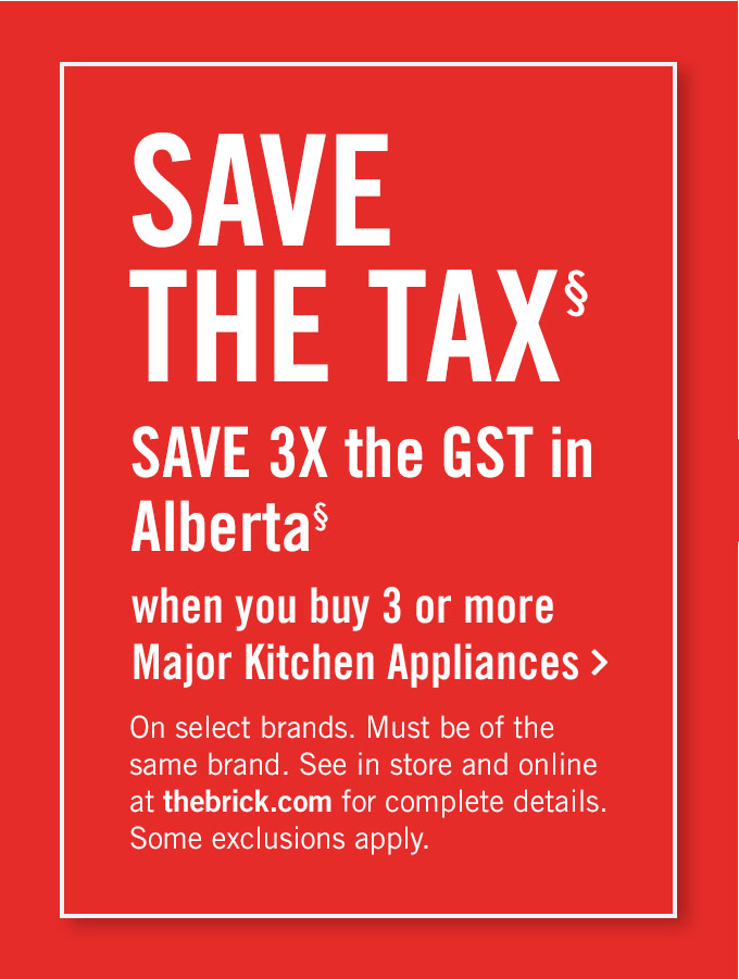 Save 3x The Gst In Alberta When You Buy Any 3 Major Kitchen Appliances.