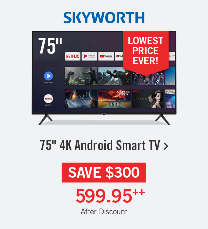 75 inch 4K Android Smart TV.
