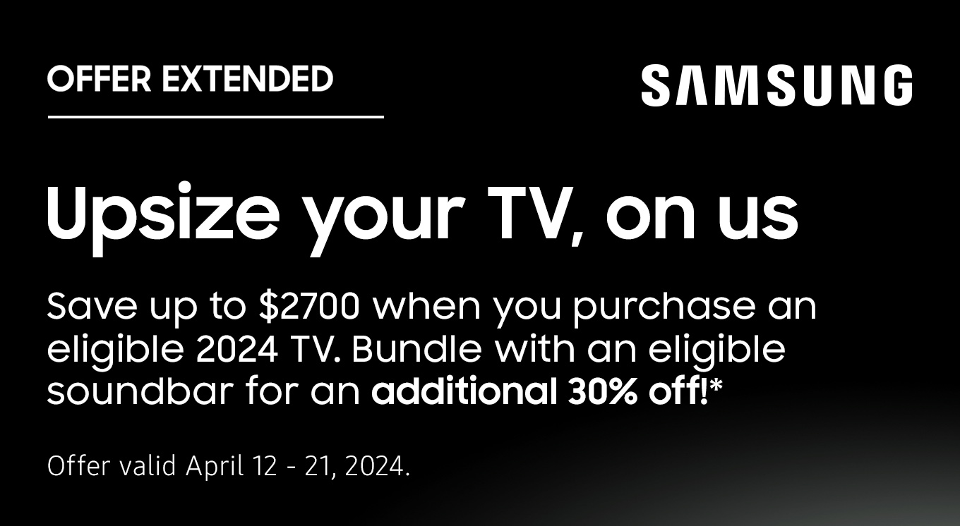 Samsung upsize offer extended.