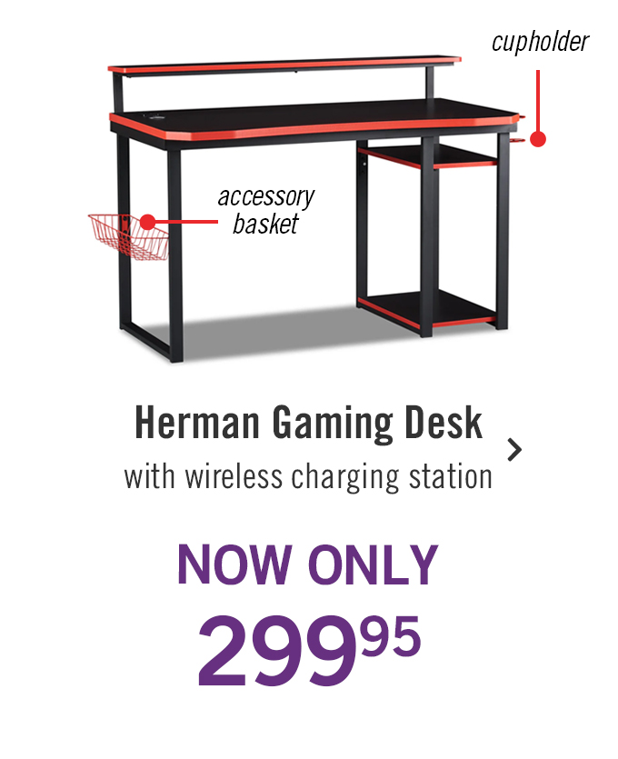 Herman gaming desk.