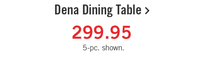 Dena Dining Table.