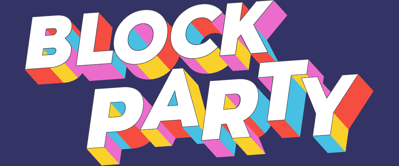 Block Party.