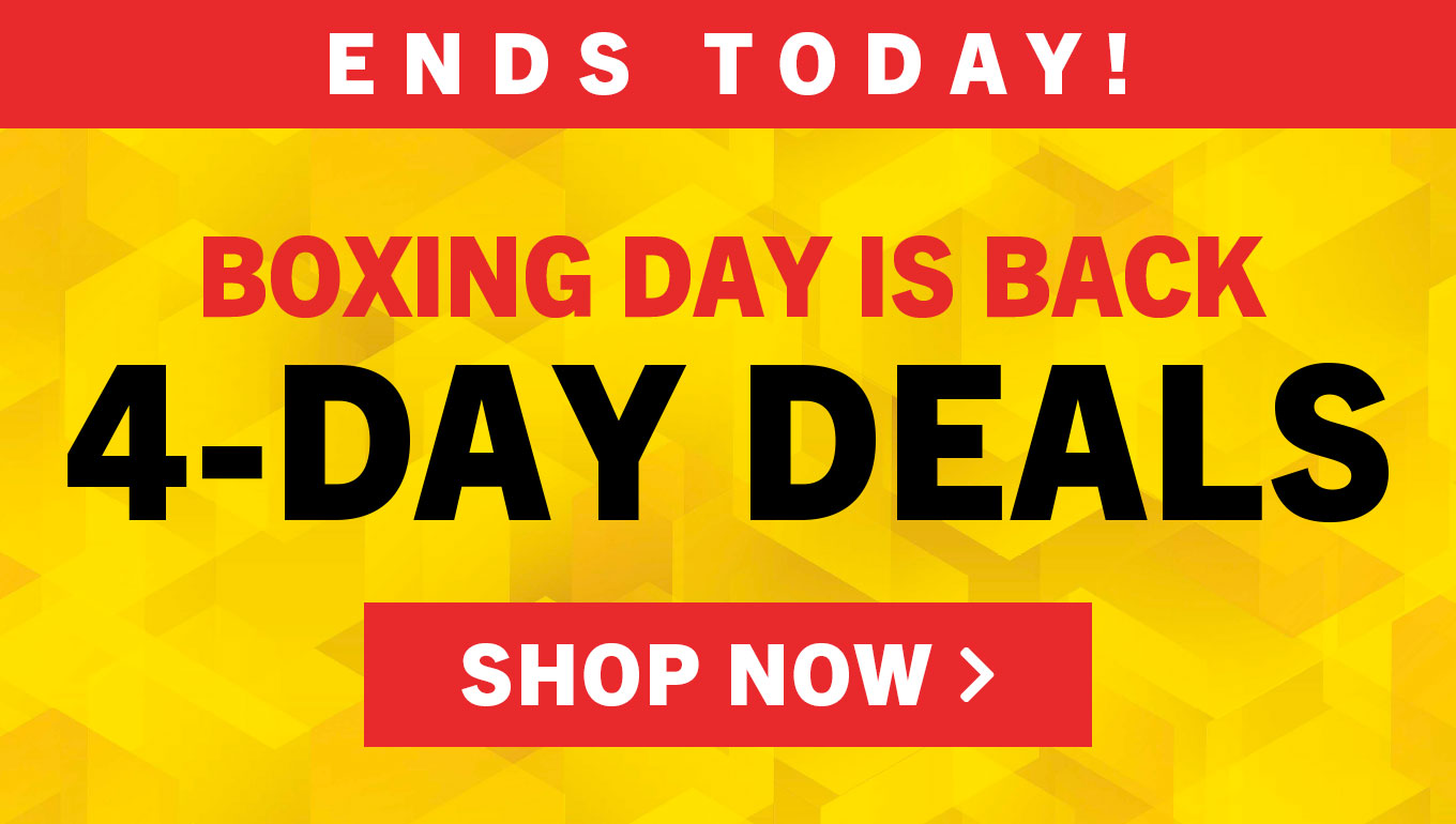 Boxing Day is Back 4-Day Deals.