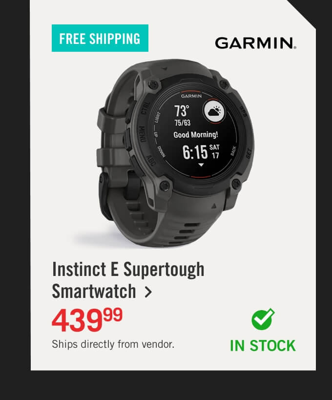 Instinct E Supertough Smartwatch.