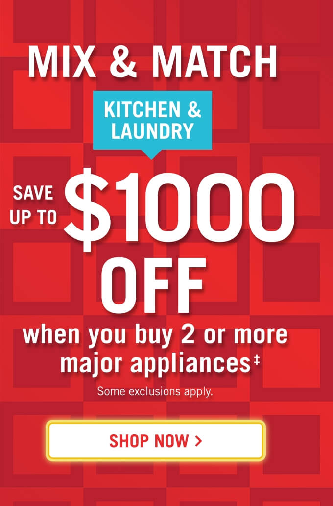 Save up to $1000 off when yo ubuy 2 or more major appliances.