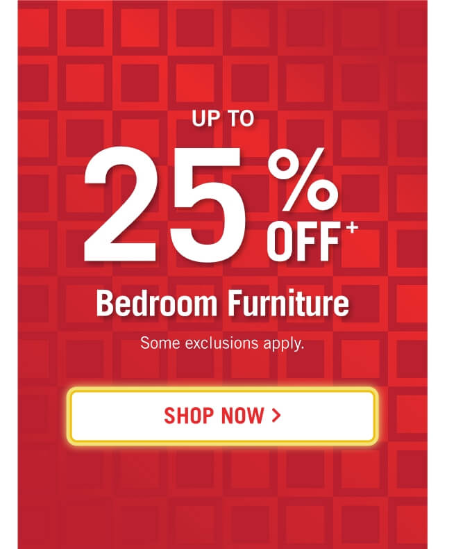 Up to 25% off Bedroom Furniture.