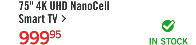 75" 4K UHD NanoCell Smart TV.