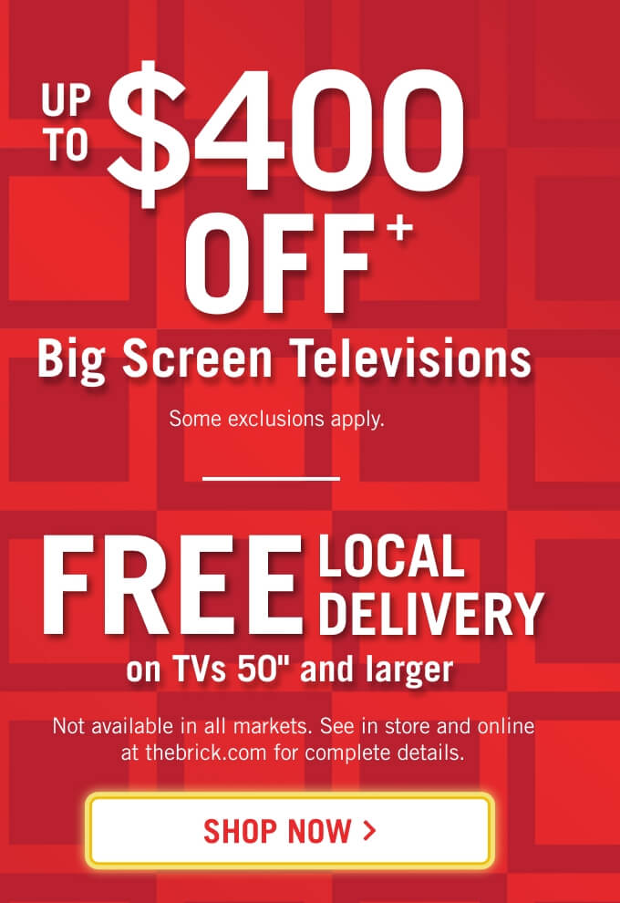 Up to $400 off big screen TVs.