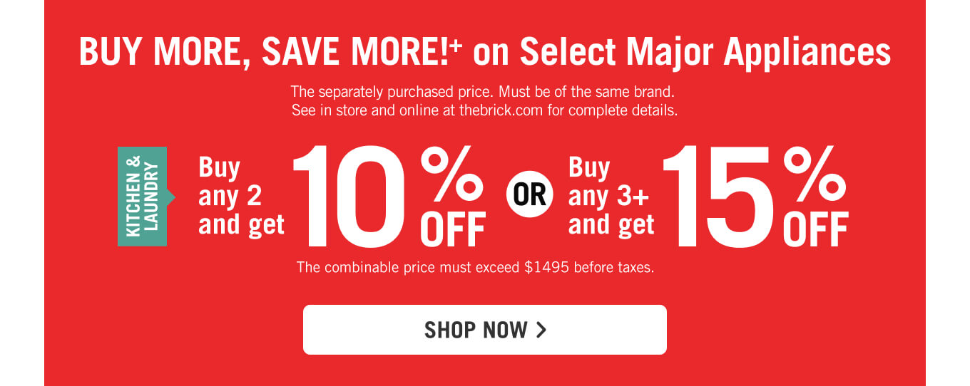Buy more, save more on select major appliances.