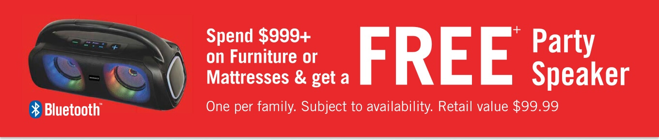 Spend $999+ on furniture or mattresses and get a free party speaker.