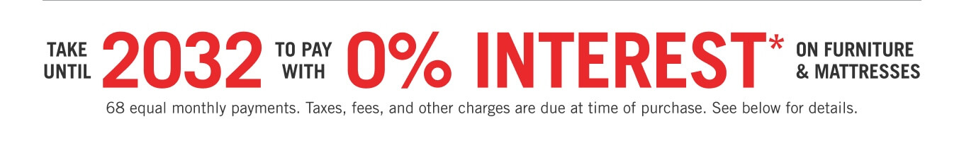 Take until 2032 to pay with 0% interest on furniture and mattresses.