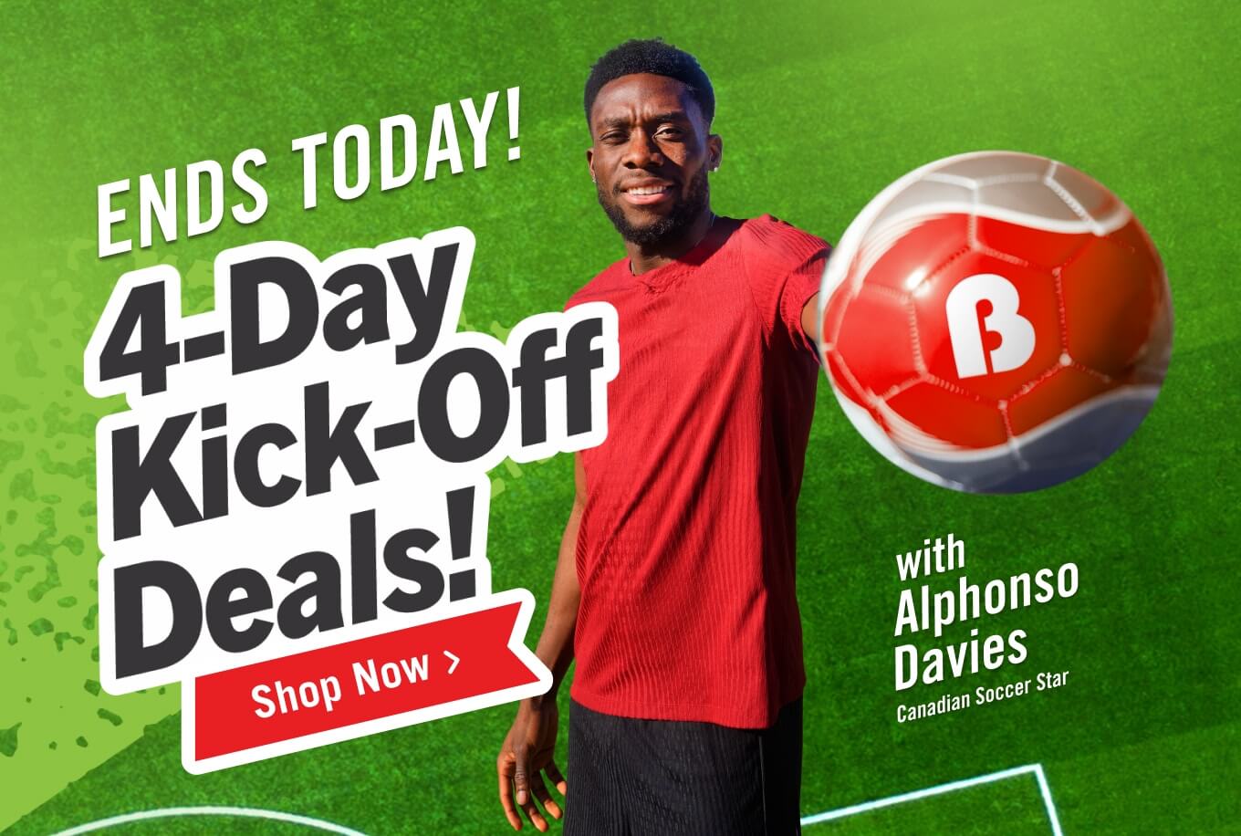 Ends today! 4-Day Kick-Off Deals.