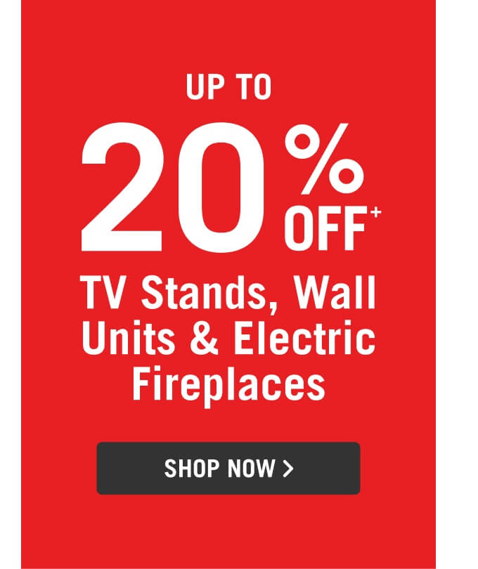 Up to 20% Off TV Stands.