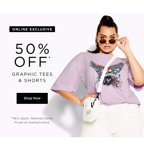 Shop 50% Off* Selected Graphic Tees & Shorts Online
