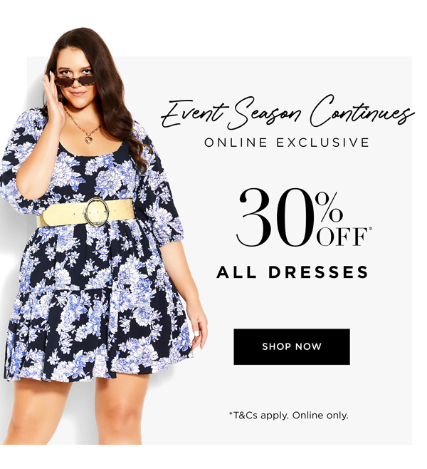 30% Off* All Dresses has been EXTENDED | Online Only