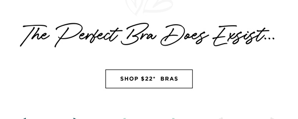 Shop Selected Bras Now $22*