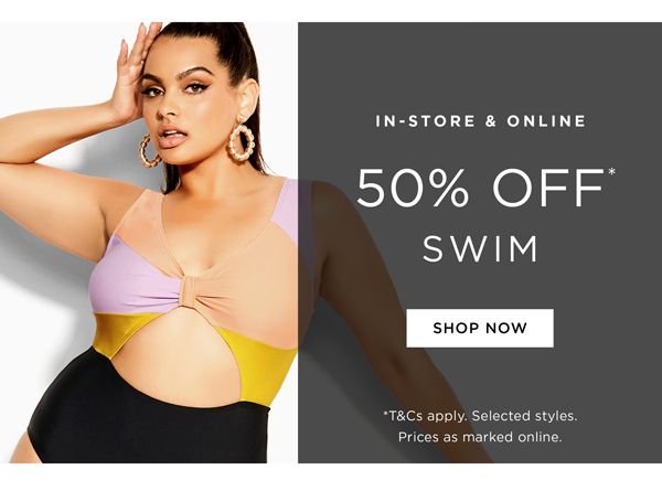 In-store & Online | Black Friday Preview - 50% Off* Swim| Shop Now