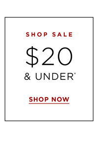 Shop Sale Online | $20 & Under*