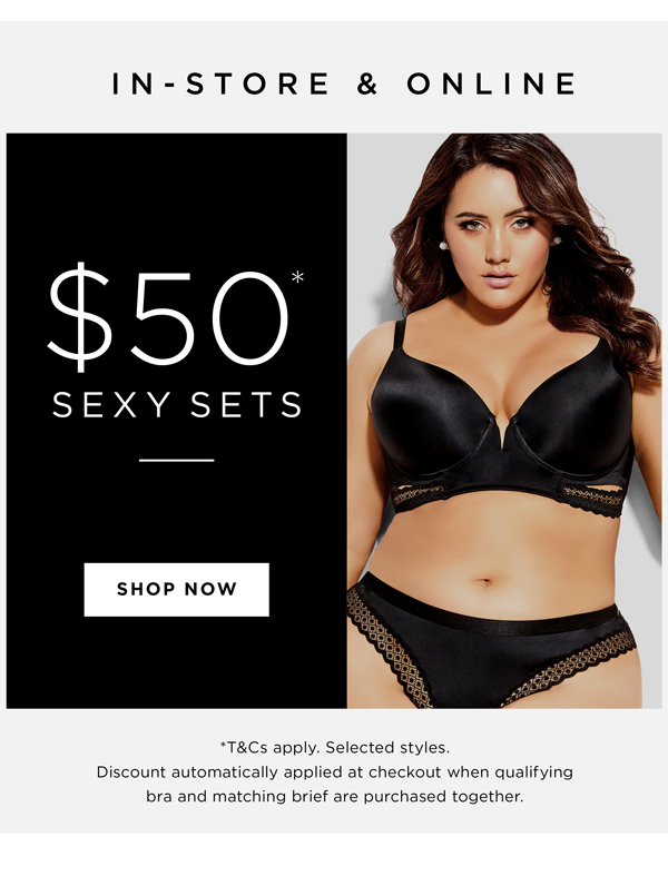 Shop $50* SEXY SETS