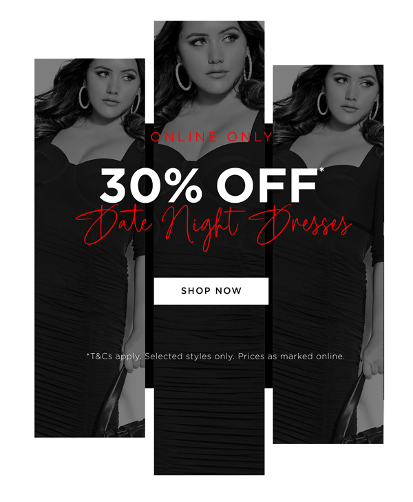 Shop 30% Off* Date Night Dresses