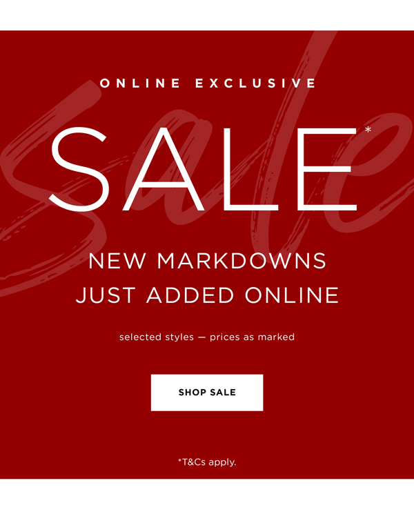 Online Exclusive | Shop New Markdowns* Just Added to Sale
