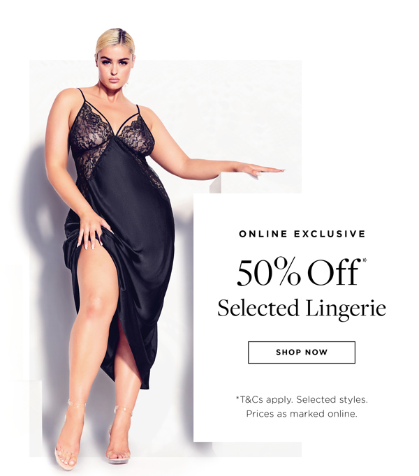 Shop 50% Off* Selected Lingerie Online