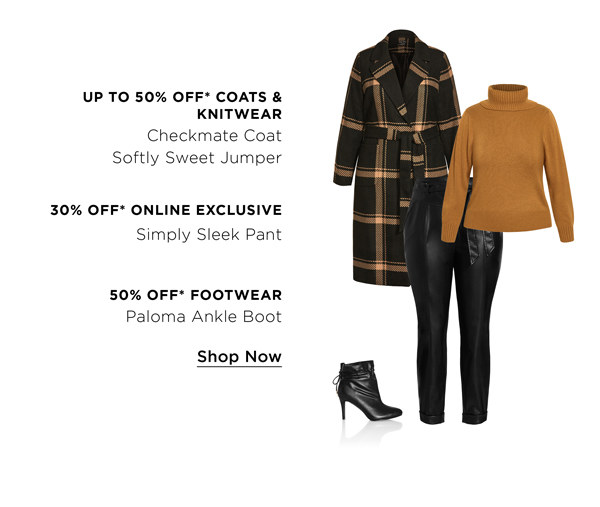 Up To 50% Off* Coats, Jackets & Knitwear| Shop Now