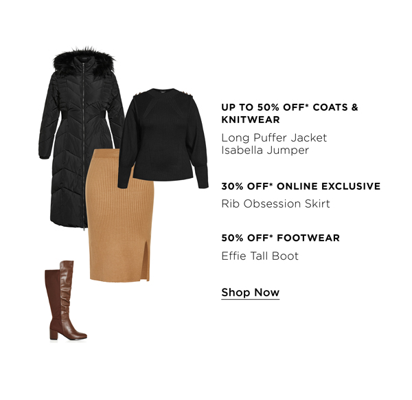 Up To 50% Off* Coats, Jackets & Knitwear| Shop Now