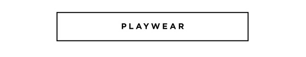 Playwear| Shop Now