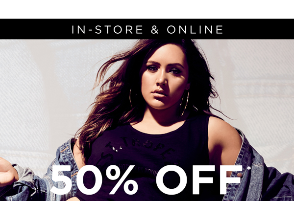 50% Off* All Jeans | Shop Now