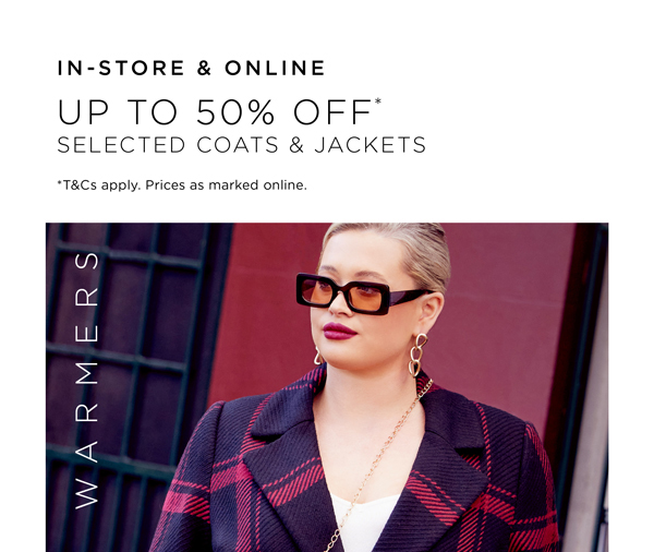 Shop Up to 50% Off* Coats & Jackets In-Store & Online