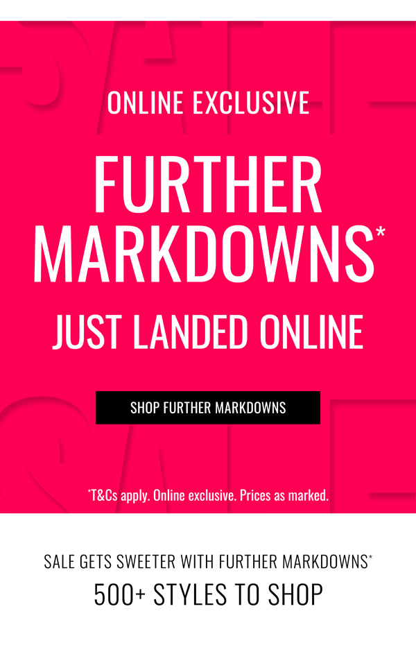 Online Exclusive | Further Markdowns* Just Added to Sale