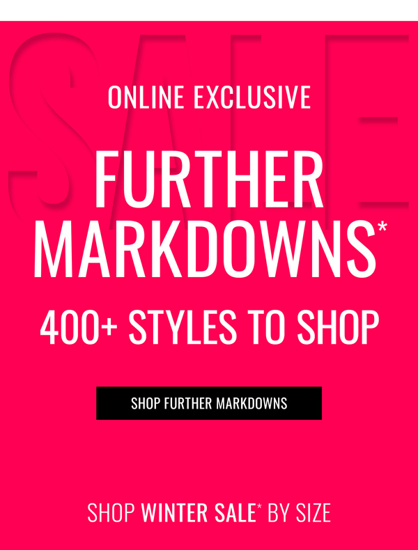 Online Exclusive | Further Markdowns* Just Added to Sale