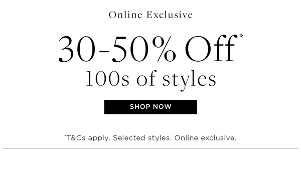 Shop 30-50% off*