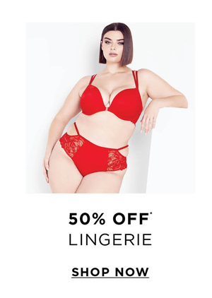 Shop 50% off* Lingerie
