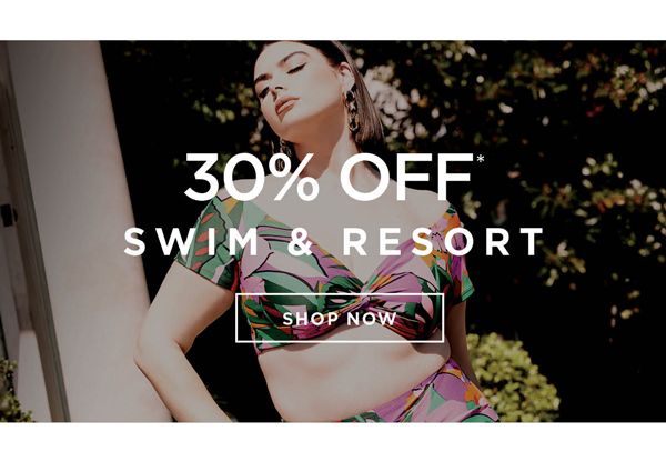 Shop 30% off* Swim & Resort