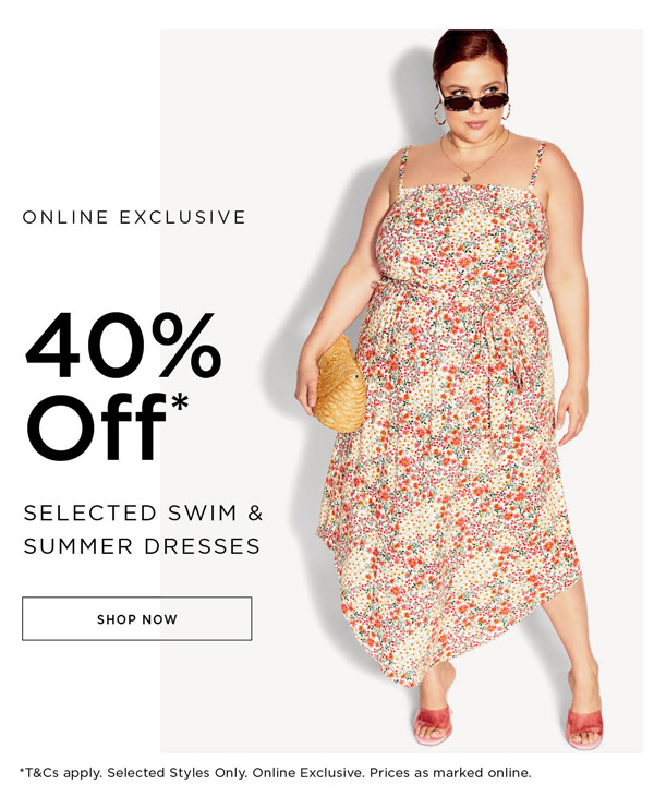 40% Off* Selected Swim & Summer Dresses