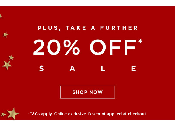 Take a Further 20% Off* Sale Styles