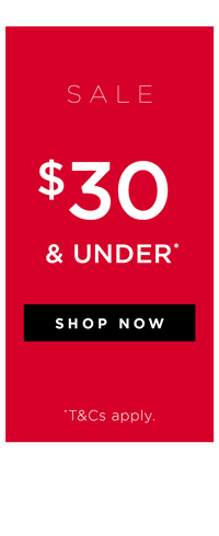 Shop Sale Styles Now $30 & Under*