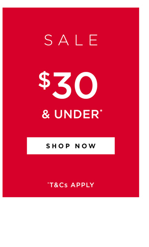 Shop Sale Styles Now $30 & Under*