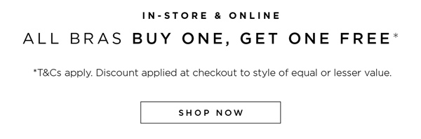 In-Store & Online: Buy One, Get One FREE* All Bras