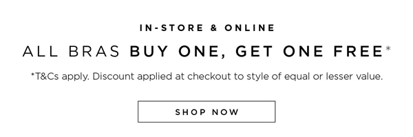 In-Store & Online: Buy One, Get One FREE* All Bras