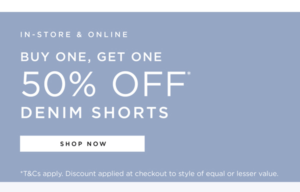 Denim Shorts: Buy One, Get One 50% Off*