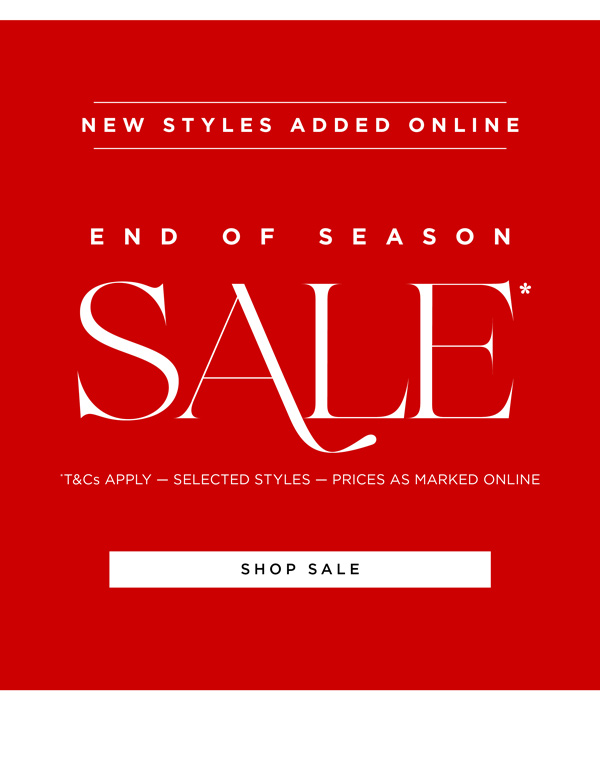 New Styles Added to End of Season Sale*