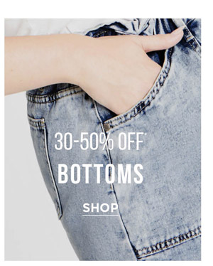 Shop 30-50% OFF* Bottoms